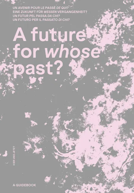 Iterdisciplinary Conference “A Future for Whose Past?”
